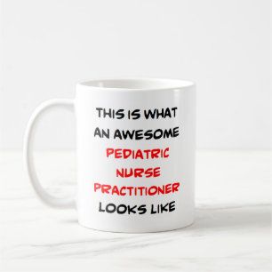 awesome pediatric nurse practitioner coffee mug