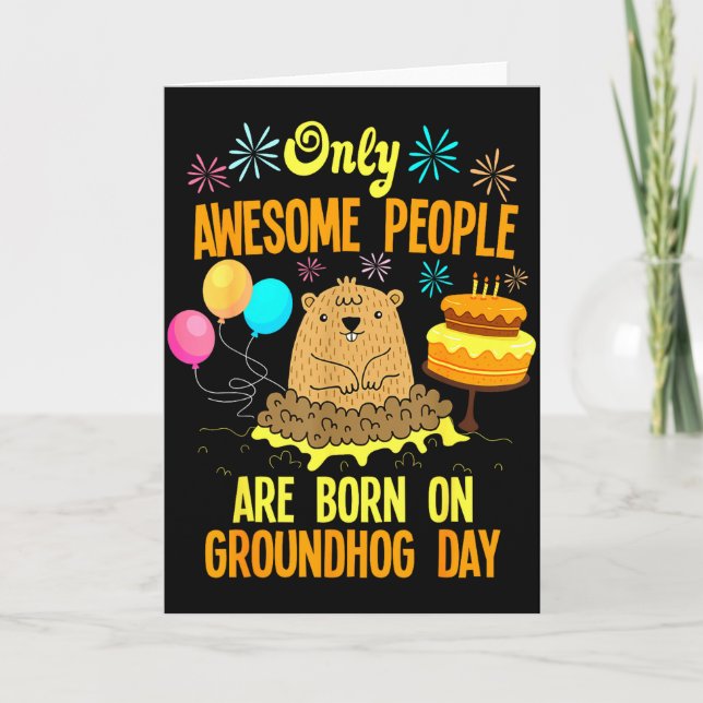 Awesome People Born On Groundhog Day Funny Anniver Card (Front)