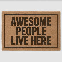 Awesome People Live Here – Funny Welcome