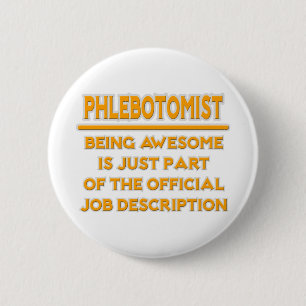 Awesome Phlebotomist .. Job Description 2 Inch Round Button