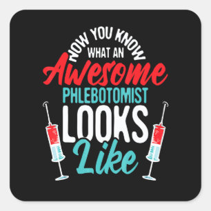 Awesome Phlebotomist Looks Like  Medical Phlebotom Square Sticker