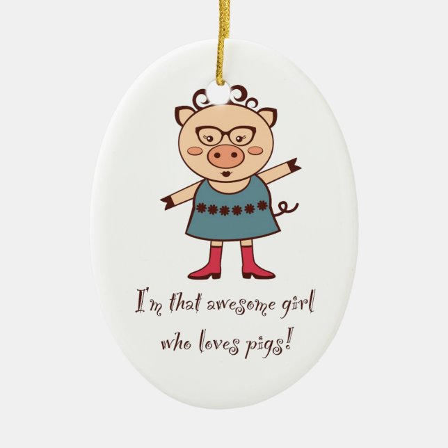 Awesome Pig Girl Ornament (Front)