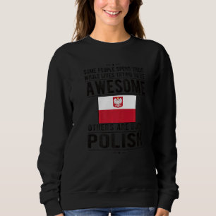 Awesome Polish Flag Poland Polish Roots 1 Sweatshirt