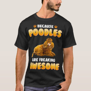 Awesome Poodle Gifts for Dog Lovers and Groomers  T-Shirt