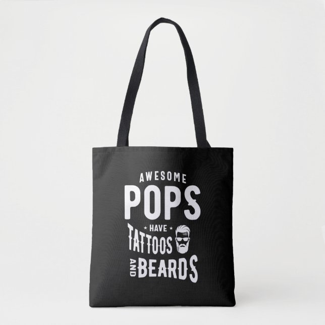 Awesome Pops Have Tattoos and Beards Tote Bag (Front)