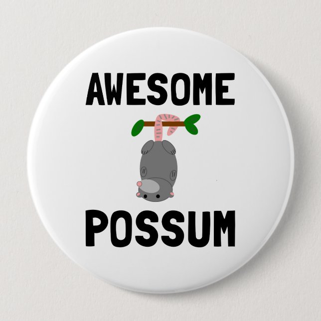 Awesome Possum 4 Inch Round Button (Front)