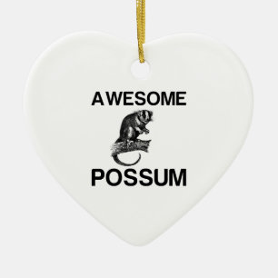 AWESOME POSSUM CERAMIC ORNAMENT
