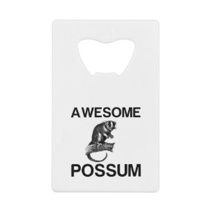 AWESOME POSSUM CREDIT CARD BOTTLE OPENER