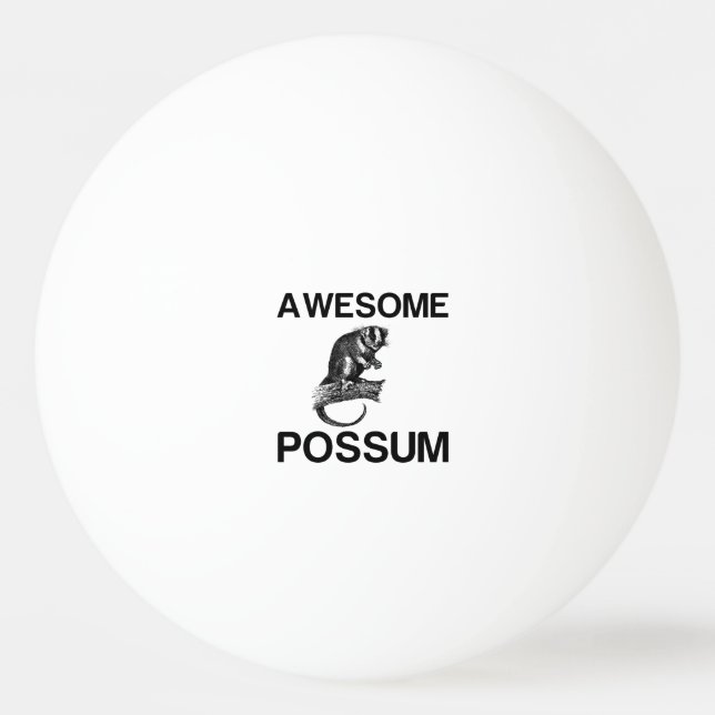 AWESOME POSSUM PING PONG BALL (Front)