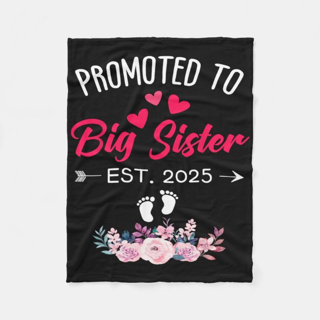 Awesome Promoted To Big Sis 2025 First Time Big Si Fleece Blanket (Front)