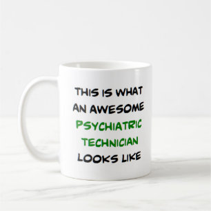 awesome psychiatric technician coffee mug