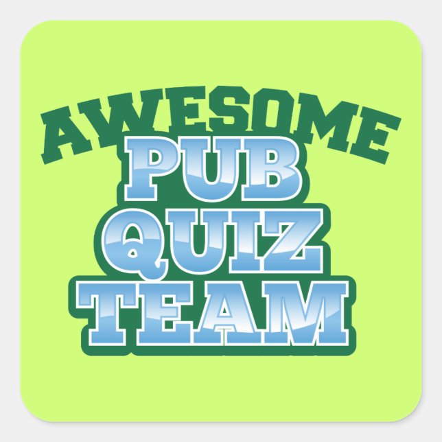 Awesome Pub Quiz TEAM! Square Sticker (Front)