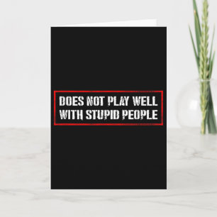 Awesome Quotes Tees And Does Not Play Well With St Card
