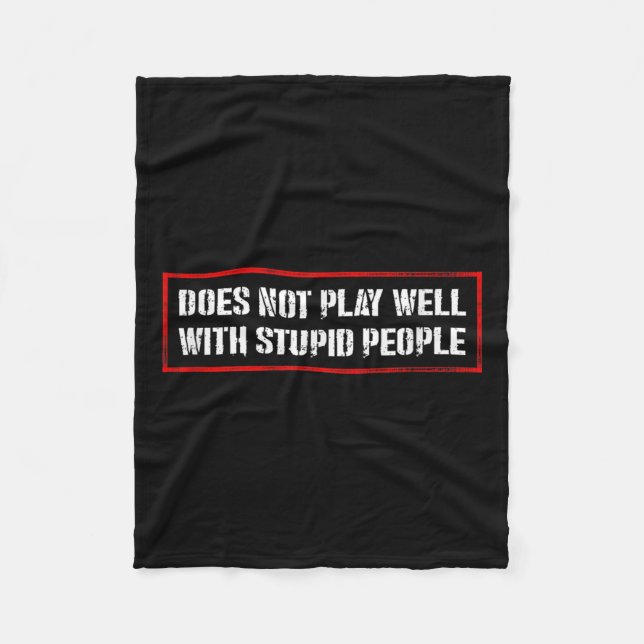 Awesome Quotes Tees And Does Not Play Well With St Fleece Blanket (Front)