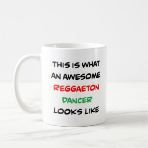 awesome reggaeton dancer  coffee mug