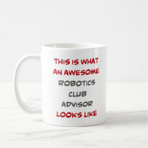 awesome robotics club advisor coffee mug