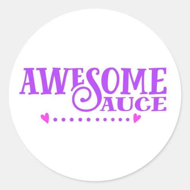 Awesome Sauce Classic Round Sticker (Front)