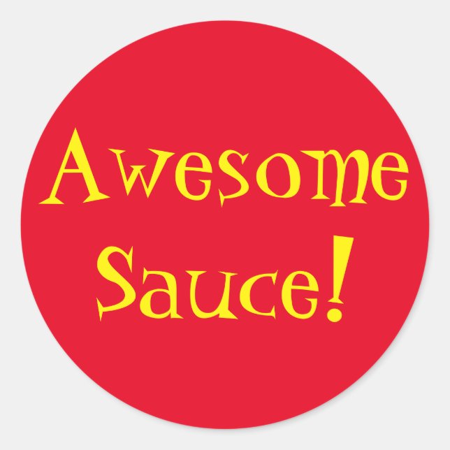 Awesome Sauce Classic Round Sticker (Front)