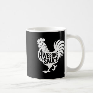 Awesome Sauce Rooster Chicken  Coffee Mug