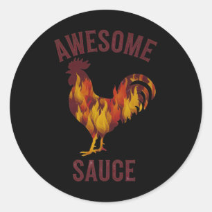 Awesome Sauce Rooster Chicken Sauce Men Women Pet Classic Round Sticker