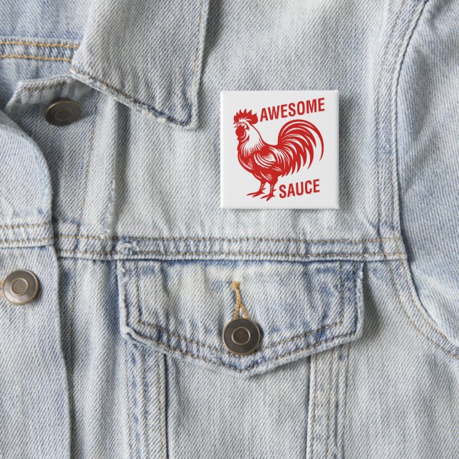 Awesome Sauce Rooster Funny 2 Inch Square Button (In Situ)