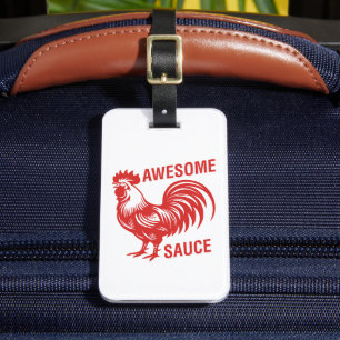 Awesome Sauce Rooster Funny Luggage Tag