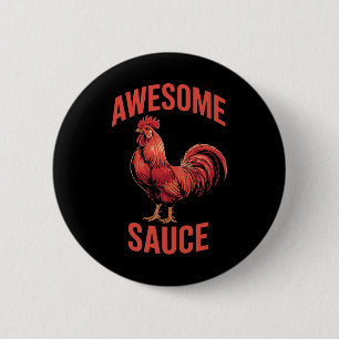 Awesome Sauce Rooster Shirt Funny Chicken Humour V 2 Inch Round Button