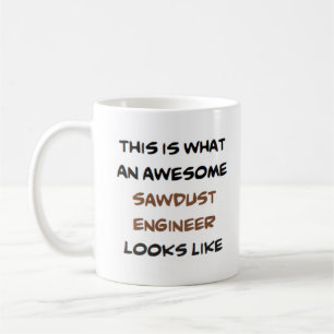 awesome sawdust engineer coffee mug