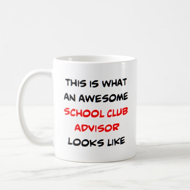 awesome school club advisor coffee mug (Left)