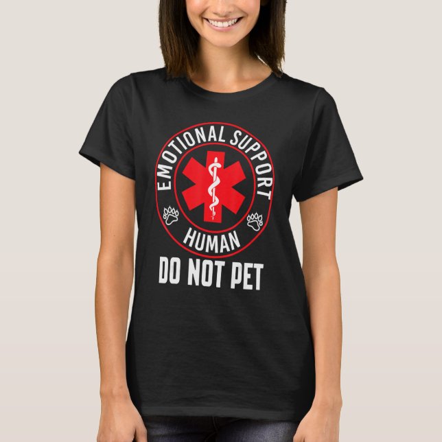 Awesome Service Dog  Emotional Support Human Do No T-Shirt (Front)