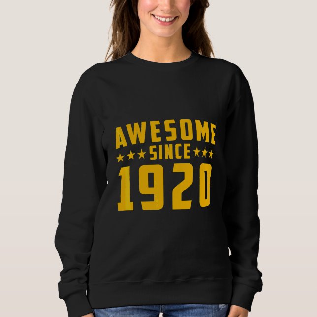 Awesome Since 1920 Birthday Sweatshirt (Front)