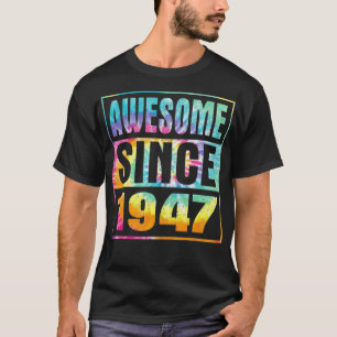 Awesome Since 1947 75 Years Old 75th Birthday Tie T-Shirt