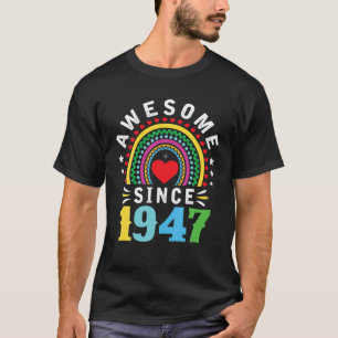 Awesome Since 1947 75Th Birthday Rainbow Gifts Bor T-Shirt