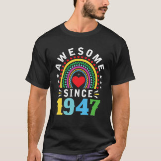 Awesome Since 1947 75Th Birthday Rainbow Gifts Bor T-Shirt