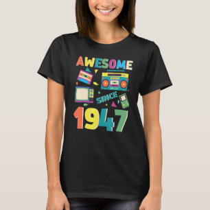 Awesome Since 1947 Vintage 1947 75th Birthday 75 Y T-Shirt