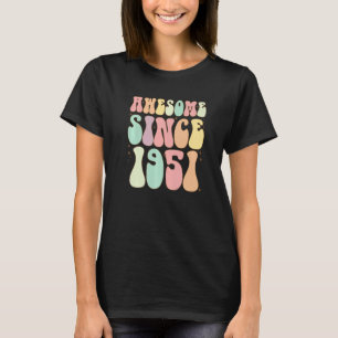 Awesome Since 1951 Birthday 71 Years Old Women Me T-Shirt