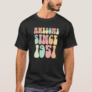 Awesome Since 1951 Birthday 71 Years Old Women Me T-Shirt