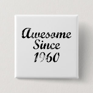 Awesome Since 1960 2 Inch Square Button