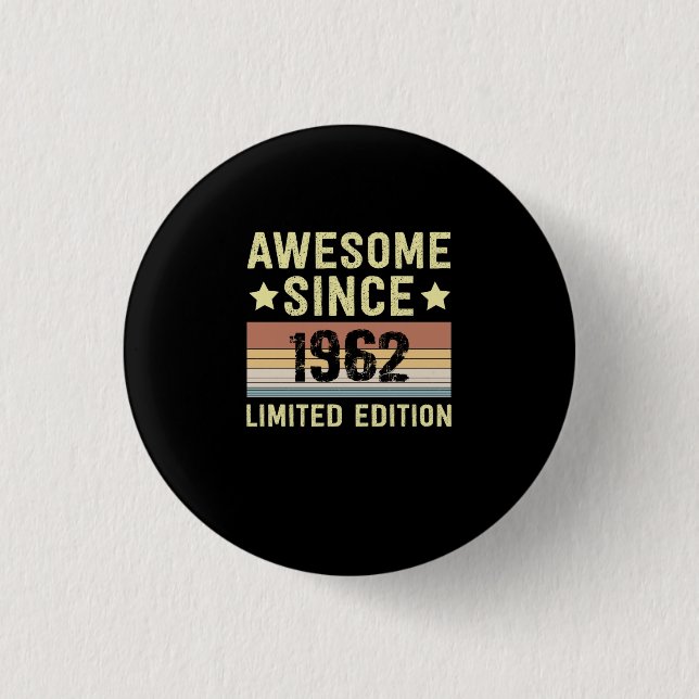 Awesome Since 1962 Birthday 1 Inch Round Button (Front)