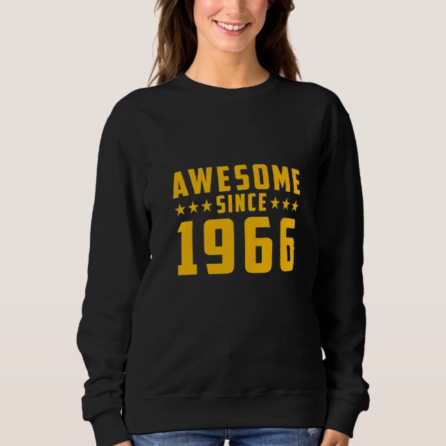 Awesome Since 1966 Birthday   Sweatshirt (Front)