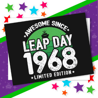 Awesome Since 1968 Leap Year Day Feb 29 Birthday Postcard