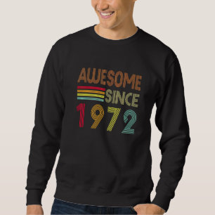 Awesome Since 1972 Vintage 50th Birthday Sweatshirt