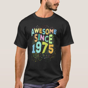 Awesome Since 1975  Retro 47 Years Old 47th Birthd T-Shirt
