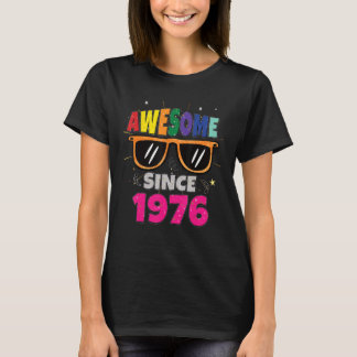 Awesome Since 1976  47th Birthday  47 Years Old T-Shirt