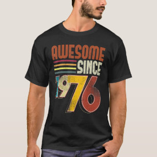 Awesome Since 1976 47th Birthday Retro Vintage T-Shirt