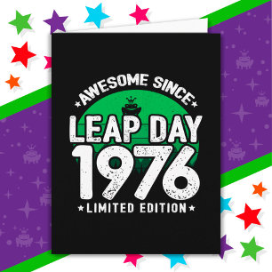 Awesome Since 1976 Leap Year Day Feb 29 Birthday Card