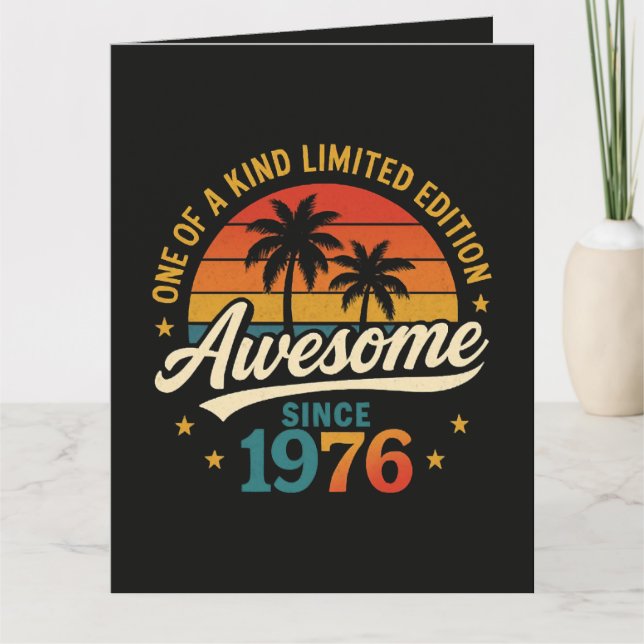 Awesome Since 1976 One Of A Kind Card (Front)