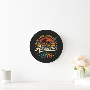Awesome Since 1976 One Of A Kind Round Clock