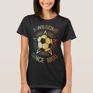 Awesome Since 1980 Soccer Birthday Retro Team Bday T-Shirt