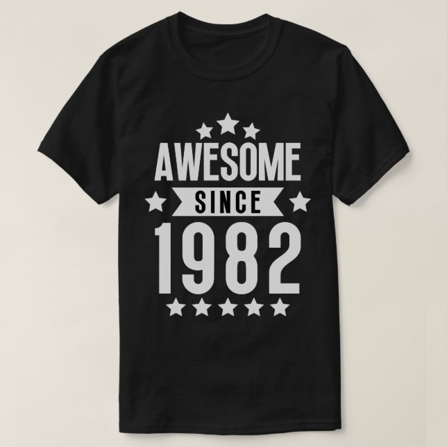 Awesome Since 1982 T-Shirt (Design Front)